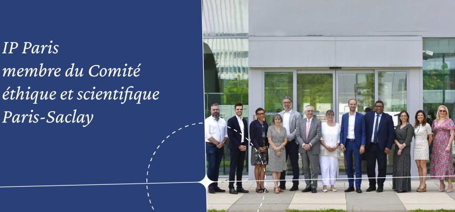 Institut Polytechnique de Paris member of the Ethics and Scientific Committee of Paris-Saclay